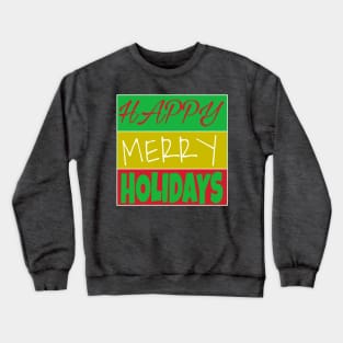 Happy Merry Holidays - Front Crewneck Sweatshirt